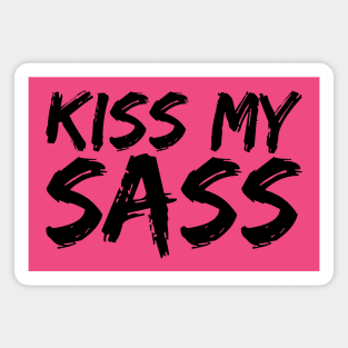 Kiss My Sass Black Ink Edition Magnet